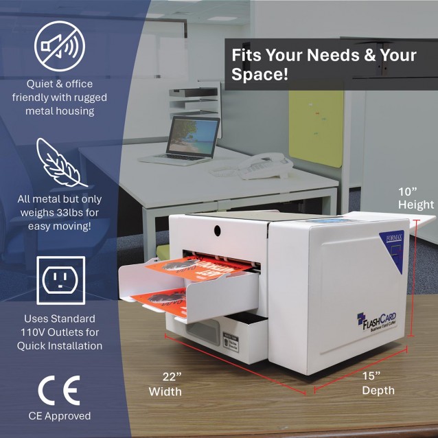 Formax FlashCard Tabletop Business Card CutterFormaxFlashCardVersatile Business Card CutterThe Formax® FlashCard Business Card Cutter is a high-quality, economical solution for short-run production of full-bleed business cards postcards, photos, and more. Formax FlashCard Tabletop Business Card CutterFormaxFlashCard